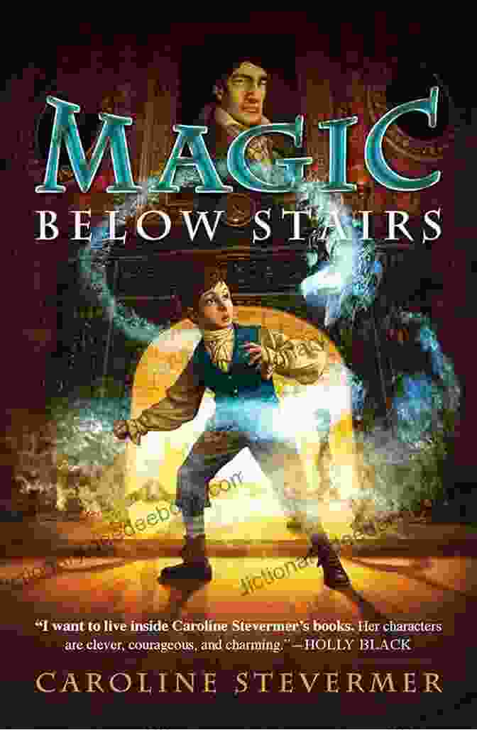 Book Cover Of 'Magic Below Stairs' By Caroline Stevermer Magic Below Stairs Caroline Stevermer