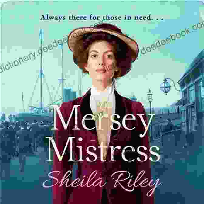 Book Cover Of The Mersey Mistress: The Start Of A Gritty Historical Saga From Sheila Riley