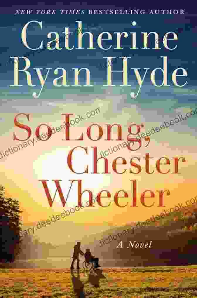 Cover Of The Novel 'So Long, Chester Wheeler' So Long Chester Wheeler: A Novel