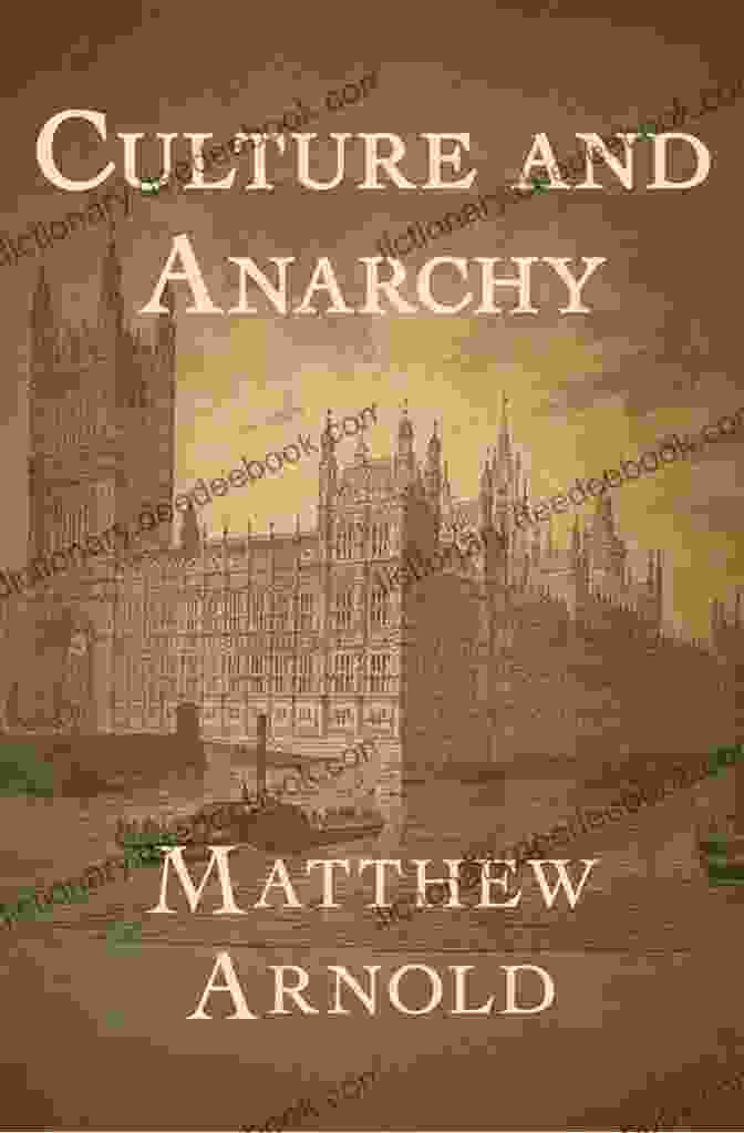 Culture And Anarchy By Matthew Arnold, Published By Oxford World Classics Culture And Anarchy (Oxford World S Classics)