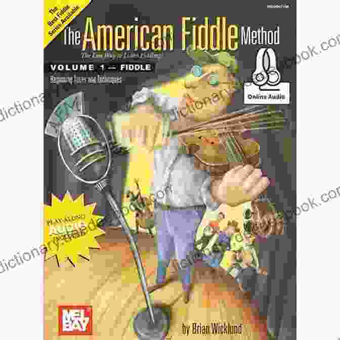 Holding A Fiddle The American Fiddle Method Volume 1: Beginning Fiddle Tunes And Techniques