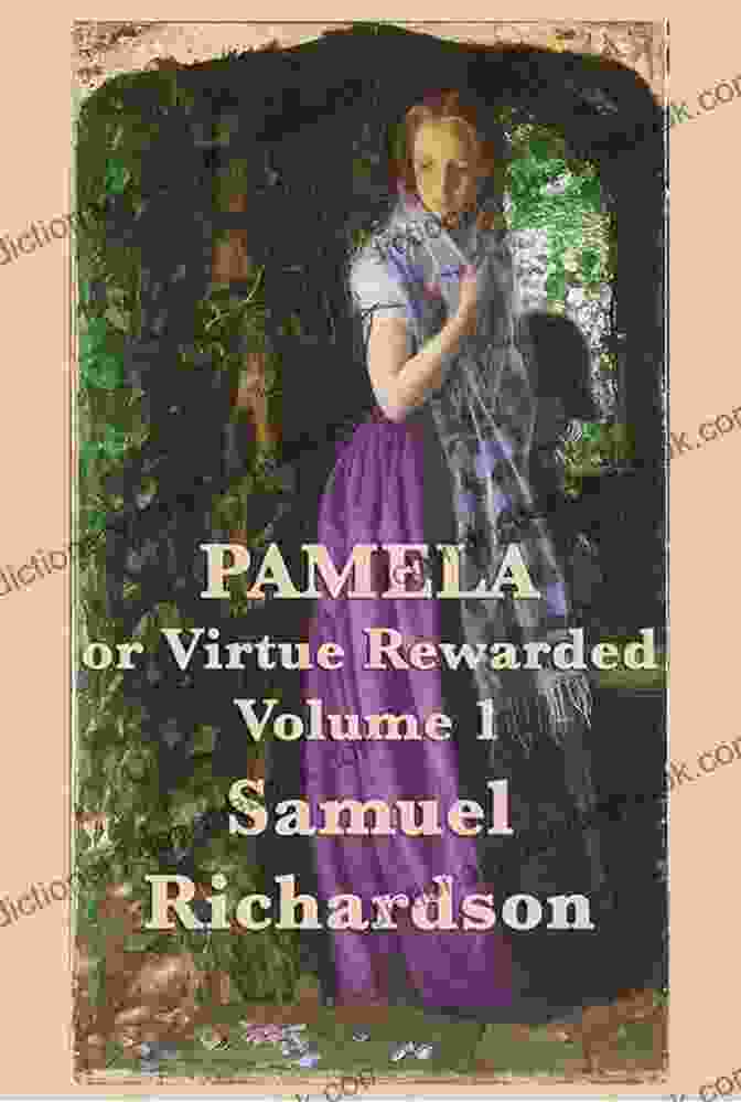 Pamela: Or, Virtue Rewarded By Samuel Richardson, Published By Penguin Classics Pamela: Or Virtue Rewarded (Penguin English Library)