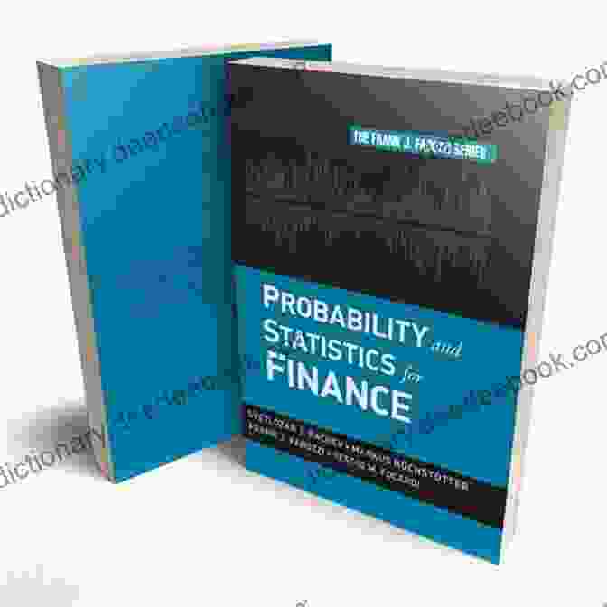 Probability And Statistics For Finance An Elementary To Mathematical Finance (Cambridge Advanced Sciences)