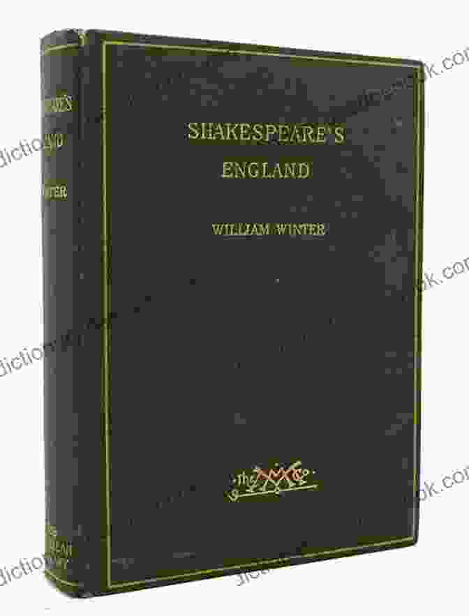 Shakespeare's England Illustrated By William Winter Shakespeare S England (Illustrated) William Winter