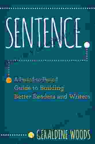 Sentence : A Period To Period Guide To Building Better Readers And Writers