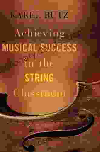 Achieving Musical Success In The String Classroom