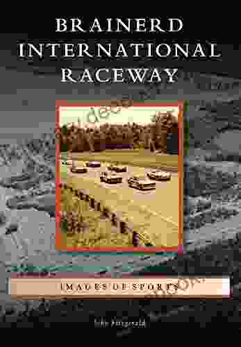 Brainerd International Raceway (Images Of Sports)