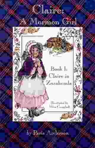 Claire: A Mormon Girl (Claire In Zarahemla 1)