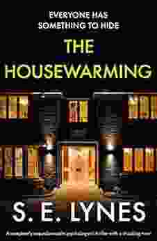 The Housewarming: A Completely Unputdownable Psychological Thriller With A Shocking Twist