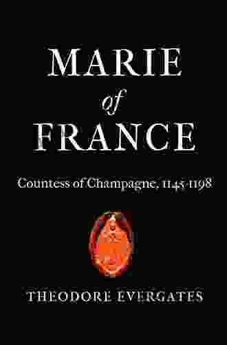 Marie Of France: Countess Of Champagne 1145 1198 (The Middle Ages Series)