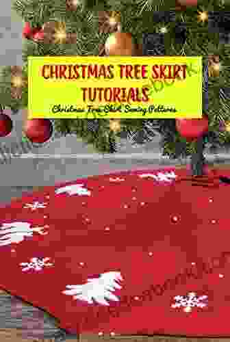 Christmas Tree Skirt Tutorials: Christmas Tree Skirt Sewing Patterns