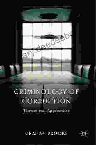 Criminology Of Corruption: Theoretical Approaches