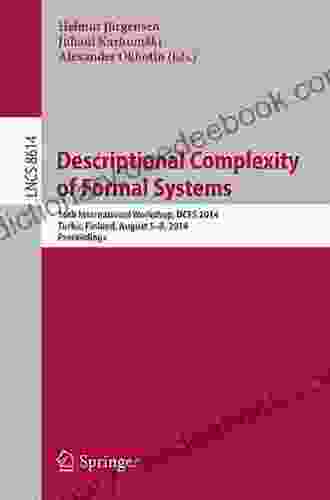 Descriptional Complexity Of Formal Systems: 20th IFIP WG 1 02 International Conference DCFS 2024 Halifax NS Canada July 25 27 2024 Proceedings (Lecture Notes In Computer Science 10952)
