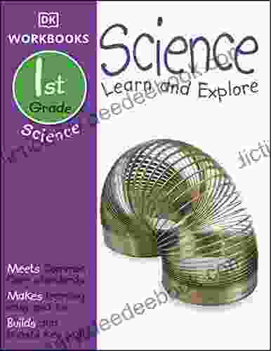 DK Workbooks: Science First Grade: Learn And Explore