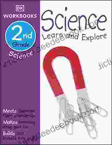 DK Workbooks: Science Second Grade: Learn And Explore
