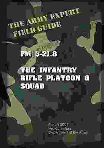 Field Manual FM 3 21 8 Infantry Rifle Platoon And Squad