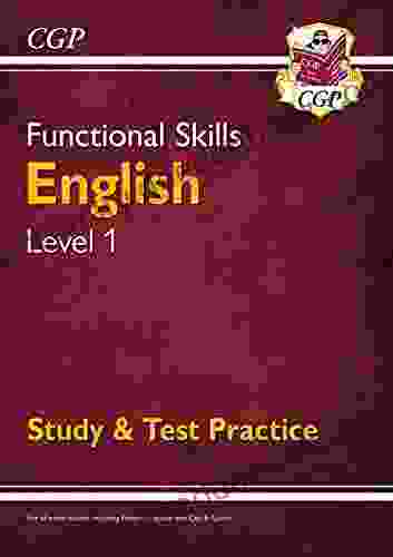 Functional Skills English Level 1 Study Test Practice (for 2024 Beyond) (CGP Functional Skills)