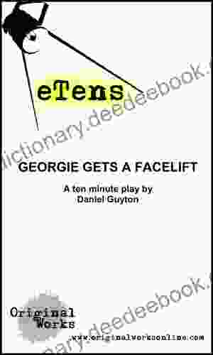 Georgie Gets A Facelift (a Ten Minute Play) (eTens)
