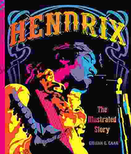 Hendrix: The Illustrated Story Gillian G Gaar