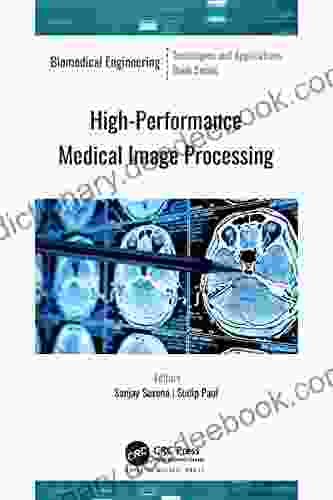 High Performance Medical Image Processing (Biomedical Engineering)
