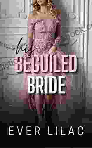 His Beguiled Bride : An Amnesia Romance