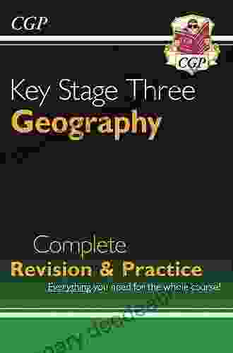KS3 Geography Complete Revision Practice : Superb For Catch Up And Learning At Home (CGP KS3 Humanities)
