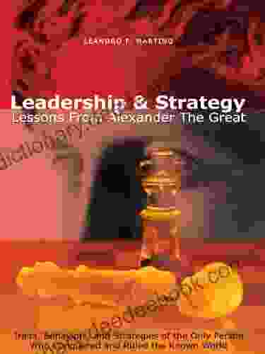 Leadership Strategy: Lessons From Alexander The Great
