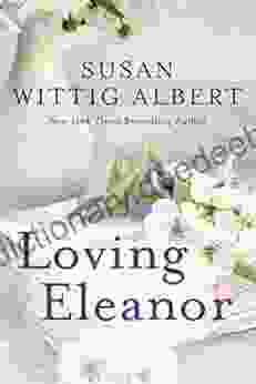 Loving Eleanor Susan Wittig Albert