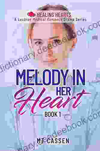Melody In Her Heart: A Lesbian Medical Romance Drama (Healing Hearts 1)