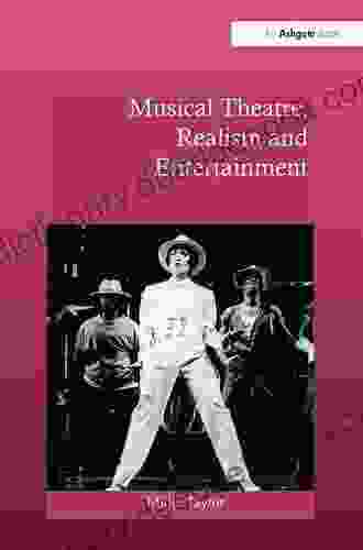 Musical Theatre Realism And Entertainment (Ashgate Interdisciplinary Studies In Opera)