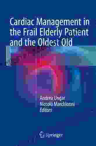 Cardiac Management In The Frail Elderly Patient And The Oldest Old