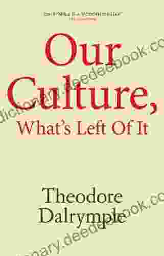 Our Culture What S Left Of It