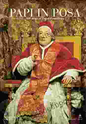 Papi In Posa: 500 Years Of Papal Portraiture