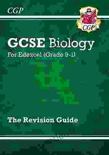 Grade 9 1 GCSE Biology: Edexcel Revision Guide: Perfect For Catch Up And The 2024 And 2024 Exams (CGP GCSE Biology 9 1 Revision)