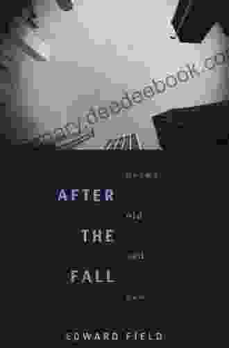 After The Fall: Poems Old And New (Pitt Poetry Series)