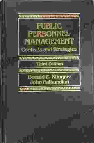 Public Personnel Management: Contexts And Strategies