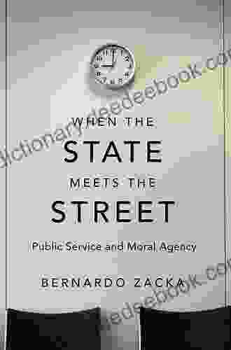 When The State Meets The Street: Public Service And Moral Agency
