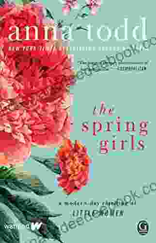The Spring Girls: A Modern Day Retelling Of Little Women