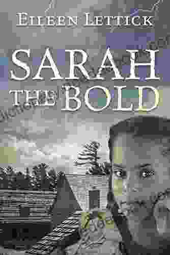 Sarah The Bold Eileen Lettick