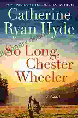 So Long Chester Wheeler: A Novel