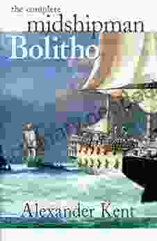 The Complete Midshipman Bolitho (The Bolitho Novels 1)