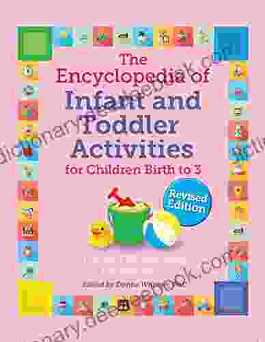 The Encyclopedia Of Infant And Toddler Activities Revised (The GIANT Encyclopedia Series)