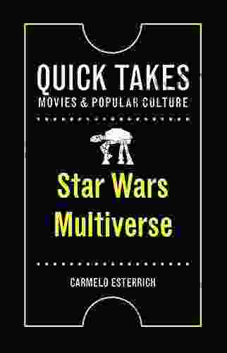 Star Wars Multiverse (Quick Takes: Movies And Popular Culture)