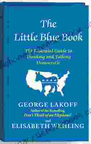 The Little Blue Book: The Essential Guide To Thinking And Talking Democratic