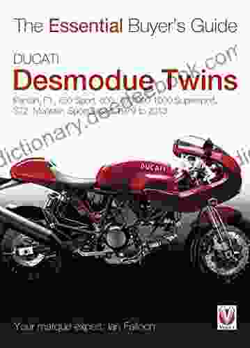 Ducati Desmodue Twins: Pantah F1 750 Sport 600 750 900 1000 Supersport ST2 Monster SportClassic 1979 To 2024 (Essential Buyer S Guide Series)