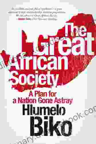 The Great African Society: A Plan For A Nation Gone Astray