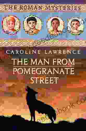 The Man From Pomegranate Street: 17 (The Roman Mysteries)