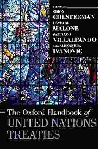 The Oxford Handbook Of United Nations Treaties (Oxford Handbooks)