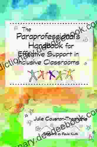 The Paraprofessional S Handbook For Effective Support In Inclusive Classrooms