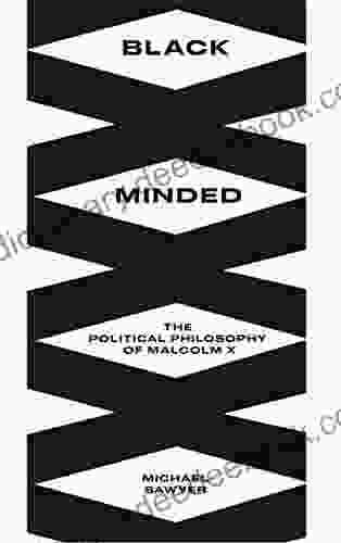 Black Minded: The Political Philosophy Of Malcolm X (Black Critique)